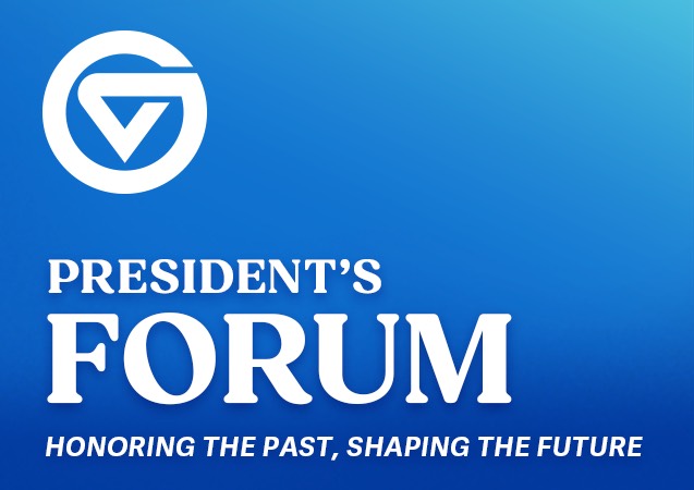 President's Forum: Honoring the past, shaping the future